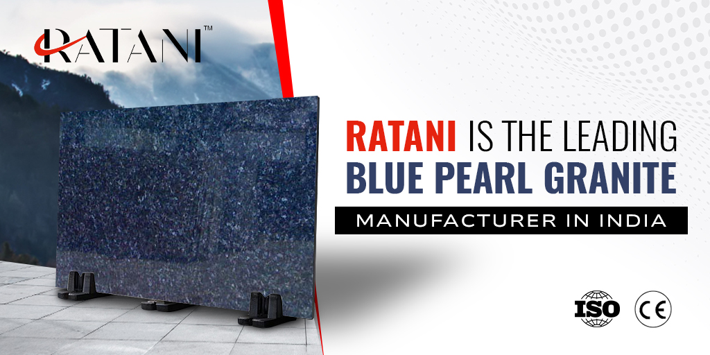 Ratani is the Leading Blue Pearl Granite Manufacturer in India